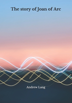 The story of Joan of Arc B08JF17QW8 Book Cover