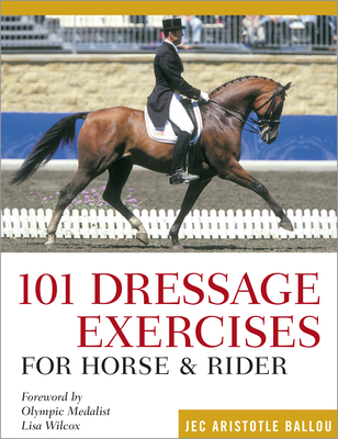 101 Dressage Exercises for Horse & Rider 1635866634 Book Cover