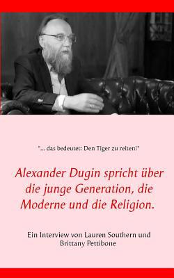 Alexander Dugin spricht über die junge Generati... [German] 3749431779 Book Cover