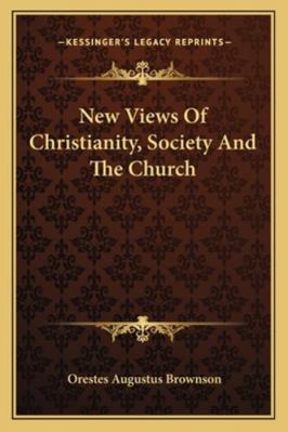 New Views Of Christianity, Society And The Church 1163081620 Book Cover