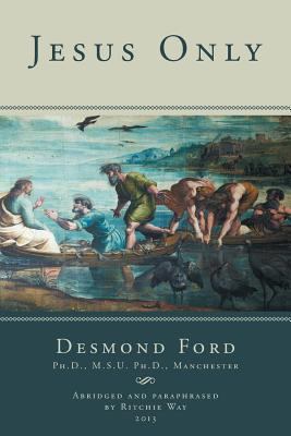 Jesus Only 1483652394 Book Cover