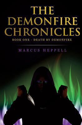 The Demonfire Chronicles: Book 1 - Death by Dem... 184897888X Book Cover