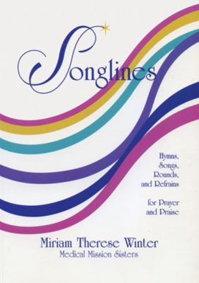 Songlines: Hymns, Songs, Rounds, Refrains for Prayer & Praise