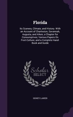 Florida: Its Scenery, Climate, and History. Wit... 1357431880 Book Cover