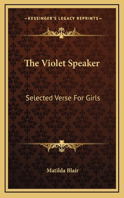 The Violet Speaker: Selected Verse for Girls 1163642606 Book Cover