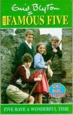 Five Have a Wonderful Time (The Famous Five TV ... 0340653132 Book Cover