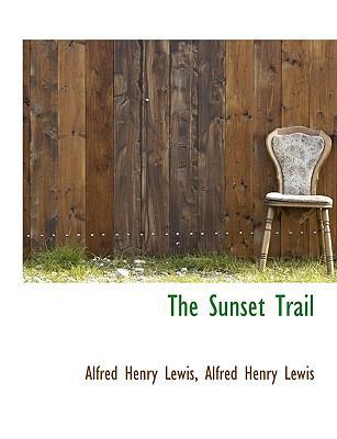 The Sunset Trail [Large Print] 1116705478 Book Cover