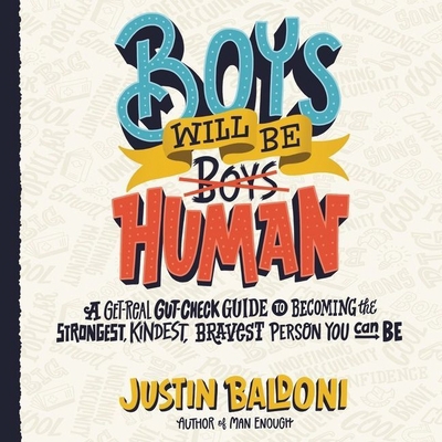 Boys Will Be Human: A Get-Real Gut-Check Guide ... B0B2BRYSRV Book Cover