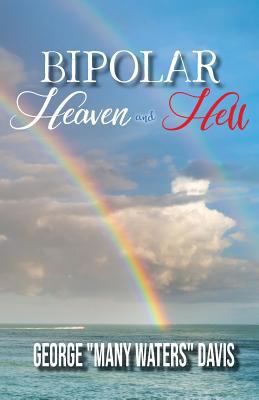 Bipolar Heaven and Hell 1949804909 Book Cover