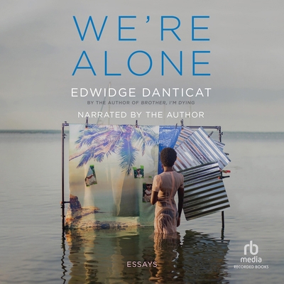 We're Alone: Essays B0DZ5H2FX1 Book Cover
