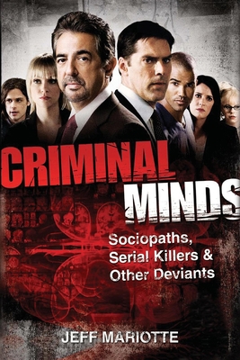 Criminal Minds: Sociopaths, Serial Killers, and... 0470636254 Book Cover
