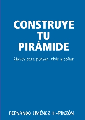 Construye Tu Pirámide [Spanish] 1291774629 Book Cover