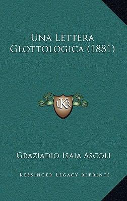 Una Lettera Glottologica (1881) [Italian] 1168898374 Book Cover