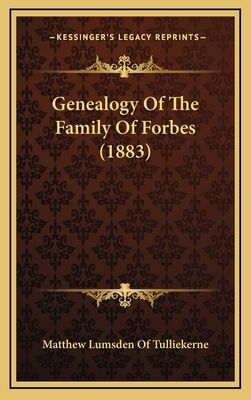 Genealogy Of The Family Of Forbes (1883) 1166074382 Book Cover