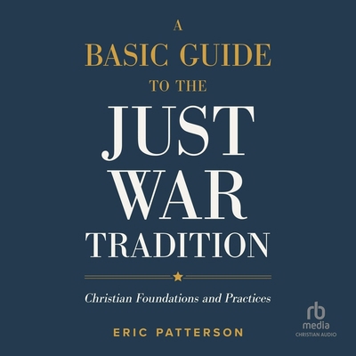 A Basic Guide to the Just War Tradition: Christ... B0CW5FR3Y5 Book Cover