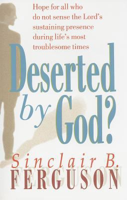 Deserted by God 0851516912 Book Cover