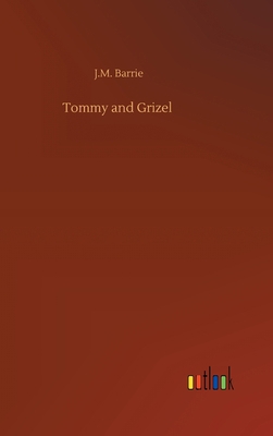 Tommy and Grizel 3734093597 Book Cover