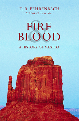 Fire & Blood: A History of Mexico 1504068572 Book Cover