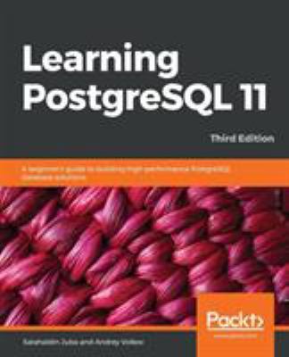 Learning PostgreSQL 11 - Third Edition: A begin... 1789535468 Book Cover