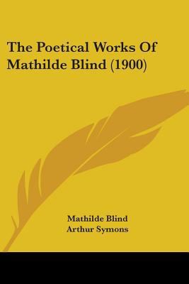 The Poetical Works Of Mathilde Blind (1900) 1437148026 Book Cover