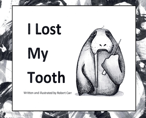 I Lost My Tooth 1959707000 Book Cover