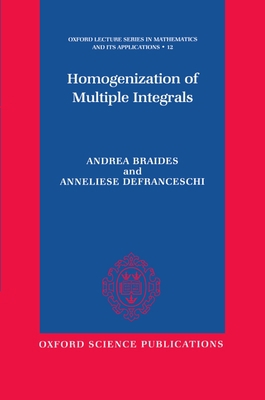 Homogenization of Multiple Integrals (Oxford Lecture Series in Mathematics and Its Applications , No 12)