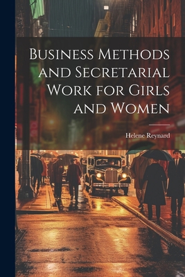 Business Methods and Secretarial Work for Girls... 1021466476 Book Cover