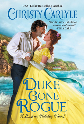 Duke Gone Rogue: A Love on Holiday Novel 0063054493 Book Cover