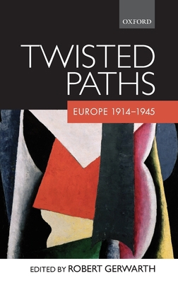 Twisted Paths: Europe 1914-1945 C 0199281858 Book Cover