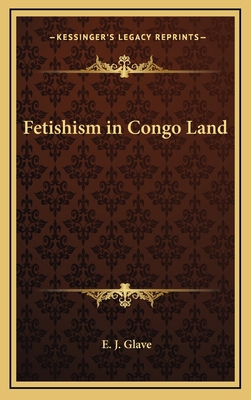 Fetishism in Congo Land 1168672074 Book Cover