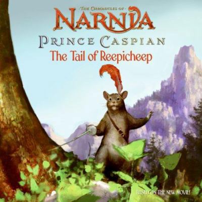 Prince Caspian: The Tail of Reepicheep 0061231568 Book Cover