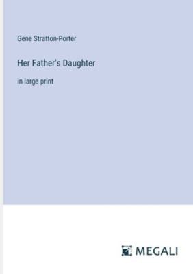 Her Father's Daughter: in large print 3387006209 Book Cover