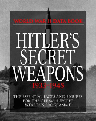 Hitler's Secret Weapons: Facts and Data for Ger... 1906626758 Book Cover