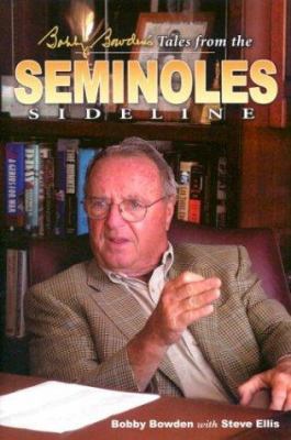 Bobby Bowden's Tales From The Seminole Sideline 1582614067 Book Cover