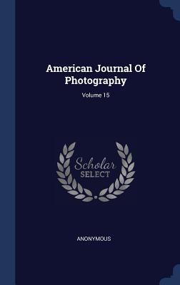 American Journal Of Photography; Volume 15 1340047071 Book Cover