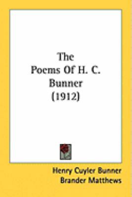 The Poems Of H. C. Bunner (1912) 1436608392 Book Cover