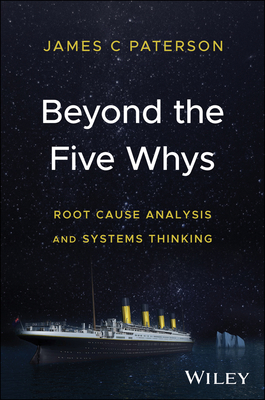 Beyond the Five Whys: Root Cause Analysis and S... 1394191057 Book Cover