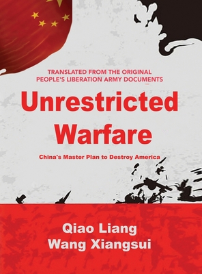 Unrestricted Warfare: China's Master Plan to De... 5691546449 Book Cover