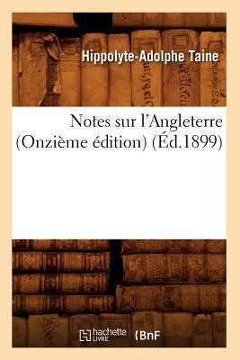 Notes Sur l'Angleterre (Onzième Édition) (Éd.1899) [French] 2012591590 Book Cover