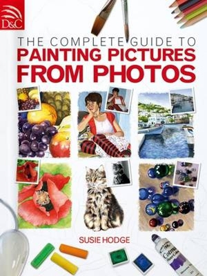 The Complete Guide to Painting Pictures from Ph... 0715328018 Book Cover