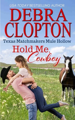 Hold Me, Cowboy 1646259823 Book Cover