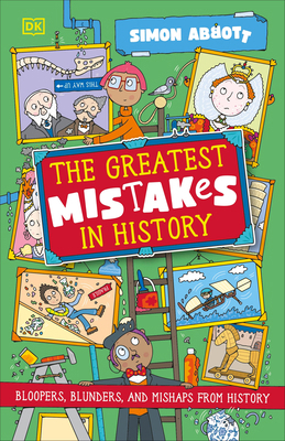 The Greatest Mistakes in History: Bloopers, Blu... B0FM7426L9 Book Cover
