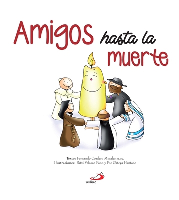 Amigos Hasta La Muerte [Spanish] 8428545510 Book Cover