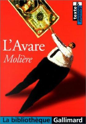 L'AVARE (LA BIBLIOTHEQUE GALLIMARD) [French] 207041664X Book Cover