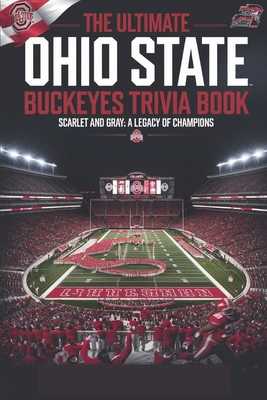 The definitive Ohio State Buckeyes Trivia & Qui... B0DR2BS616 Book Cover