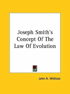 Joseph Smith's Concept Of The Law Of Evolution 1425370756 Book Cover