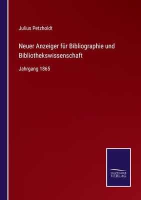 Neuer Anzeiger für Bibliographie und Bibliothek... [German] 3375011105 Book Cover