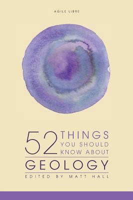 52 Things You Should Know About Geology 0987959425 Book Cover
