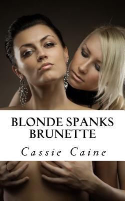 Blonde Spanks Brunette 1495997839 Book Cover