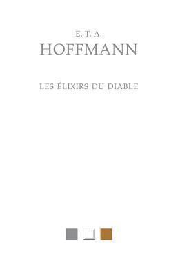 E.T.A. Hoffman, Les Elixirs Du Diable [German] 2251830073 Book Cover